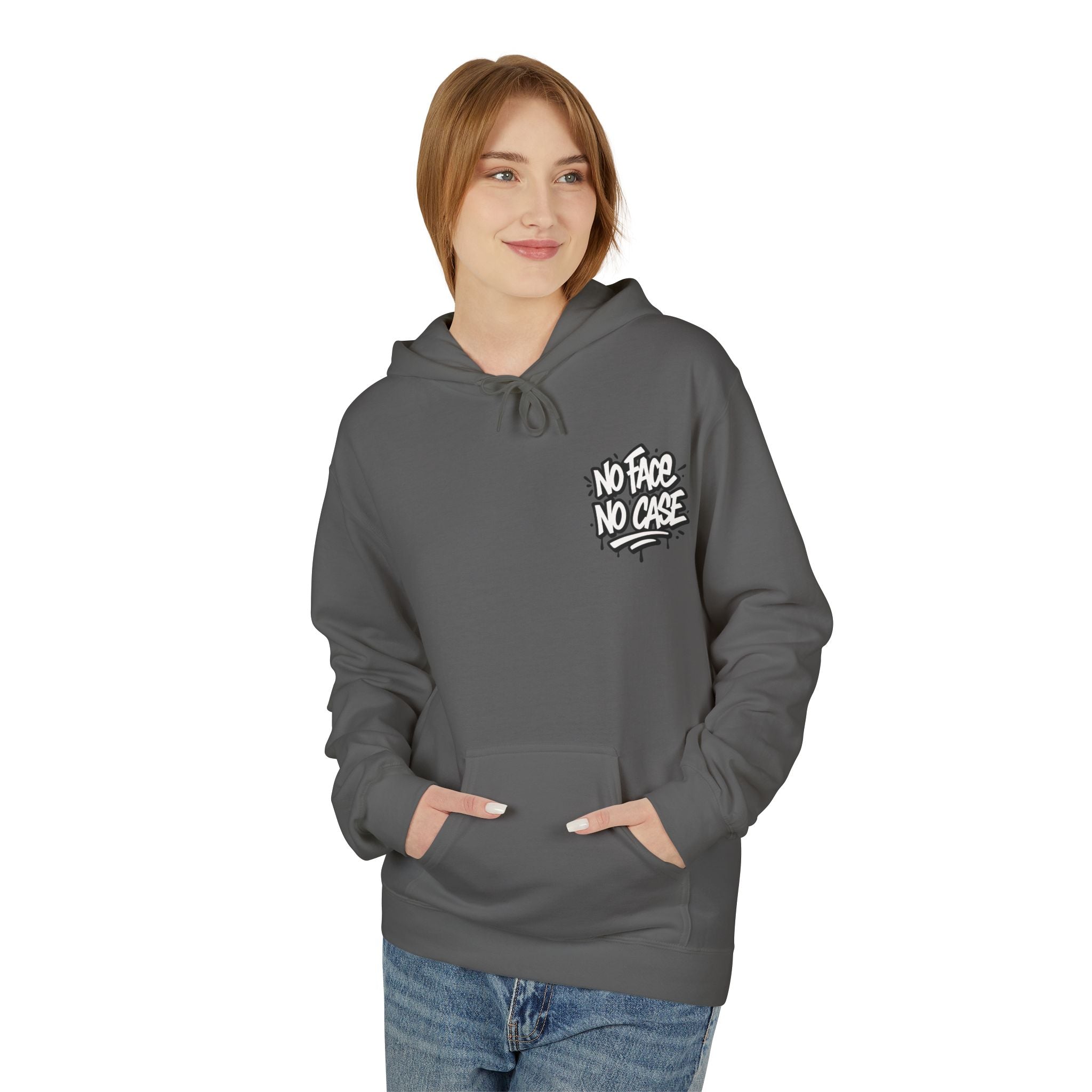 No Face No Case Hoodie | addytude.